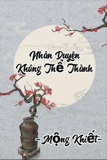 Nhân Duyên Không Thể Thành