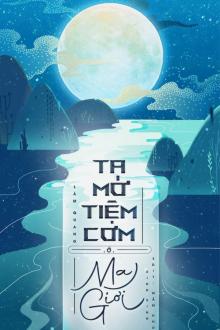 Ta Mở Tiệm Cơm Ở Ma Giới