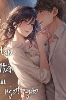 Mau Xuyên: Nam Thần Thật Ngọt Ngào