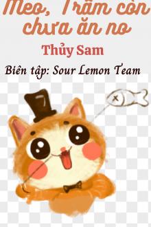 Meo, Trẫm Còn Chưa Ăn No