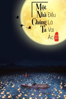 Một Nhà Chúng Tôi Đều Là Vai Ác