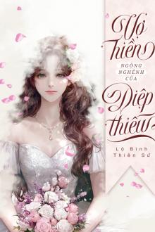 Vợ Hiền Ngông Nghênh Của Diệp Thiếu