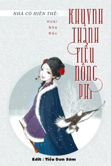 Gia Có Hiền Thê Khuynh Thành Tiểu Nông Phụ