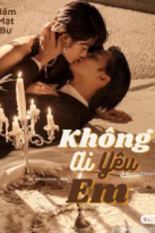 Không Ai Yêu Em