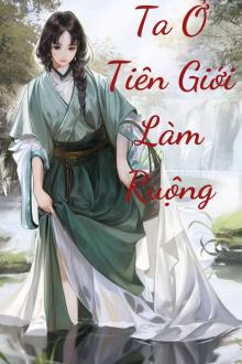 Ta Ở Tiên Giới Làm Ruộng