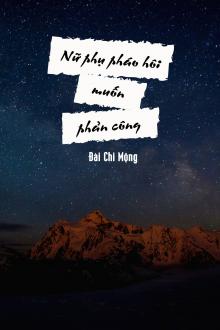 Nữ Phụ Pháo Hôi Muốn Phản Công