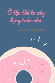 Ở Tận Thế Ta Xây Dựng Trấn Nhỏ