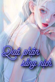 Quá Phận Sủng Nịch