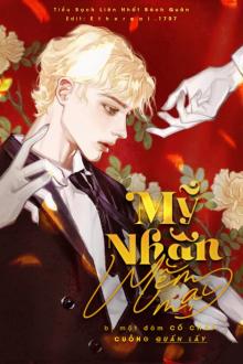 Mỹ Nhân Mảnh Mai Bị Một Đám Cố Chấp Cuồng Quấn Lấy