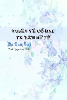 Xuyên Về Cổ Đại Ta Làm Nữ Tế