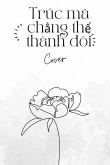 Trúc Mã Chẳng Thể Thành Đôi