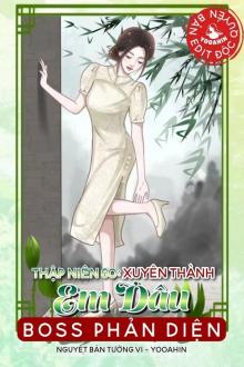 Thập Niên 60: Xuyên Thành Em Dâu Boss Phản Diện