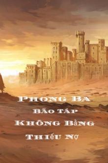 Phong Ba Bão Táp Không Bằng Thiếu Nợ