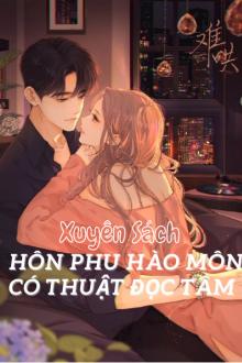 Xuyên Sách: Hôn Phu Hào Môn Có Thuật Đọc Tâm