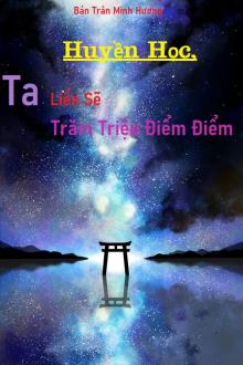 Huyền Học, Ta Liền Sẽ Trăm Triệu Điểm Điểm