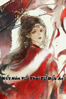 Kết Hôn Với Thái Tử Độc Ác