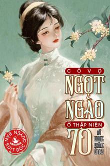 Ngọt Thê Thập Niên 70