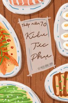 Thập Niên 70: Kiều Tức Phụ