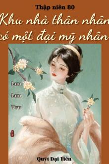 Thập Niên 80 Đại Viện Kiều Mỹ Nhân