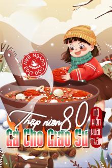 Thập Niên 80: Gả Cho Giáo Sư