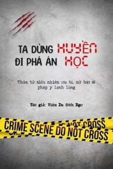 Ta Dùng Huyền Học Đi Phá Án