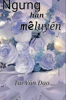 Ngưng Hẳn Mê Luyến
