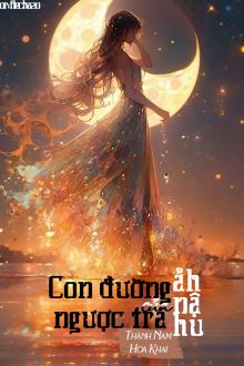 Con Đường Ngược Tra Của Ảnh Hậu