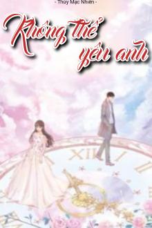 Không Thể Yêu Anh