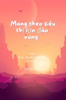 Mang Theo Siêu Thị Lớn Đào Vong