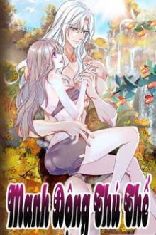 Manh Sủng Thú Thế: Thú Phu, Yêu Yêu Đát!