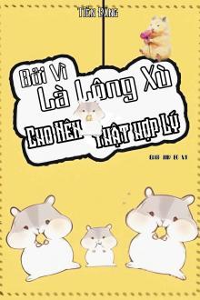 Bởi Vì Là Lông Xù, Cho Nên Thật Hợp Lý