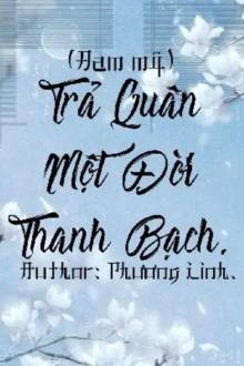 Trả Quân Một Đời Thanh Bạch