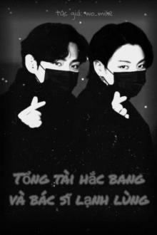 Tổng Tài Hắc Bang Và Bác Sĩ Lạnh Lùng