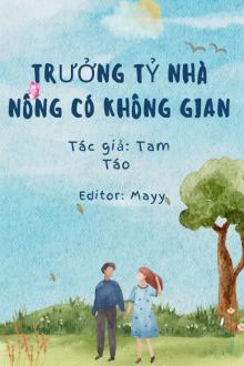 Trưởng Tỷ Nhà Nông Có Không Gian