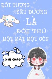 Đối Tượng Yêu Đương Qua Mạng Là Đối Thủ Một Mất Một