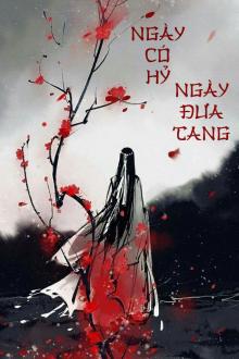 Ngày Có Hỷ Ngày Đưa Tang