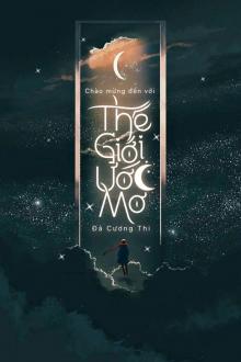 Chào Mừng Đến Với Thế Giới Mơ Ước