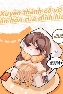 Xuyên Thành Cô Vợ Ẩn Hôn Của Đỉnh Lưu