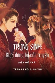 Trọng Sinh: Khởi Động Lại Cốt Truyện