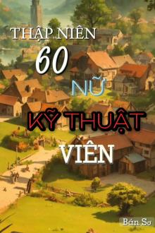 Thập Niên 60: Nữ Kỹ Thuật Viên