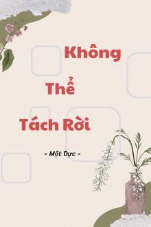 Không Thể Tách Rời