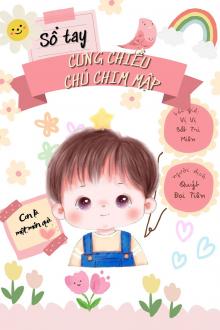 Sổ Tay Cưng Chiều Chú Chim Mập