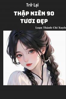 Trở Lại Thập Niên 90 Tươi Đẹp