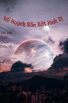 Kế Hoạch Săn Bắt Kinh Dị