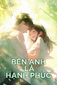Bên Anh Là Hạnh Phúc