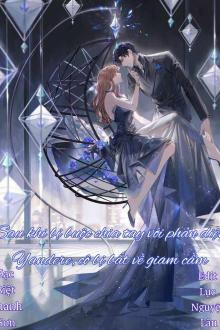 Sau Khi Bị Buộc Chia Tay Với Phản Diện Yandere, Tôi Bị Bắt Về Giam Cầm