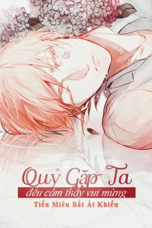 Quỷ Gặp Ta Đều Cảm Thấy Vui Mừng