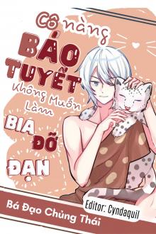 Cô Nàng Báo Tuyết Không Muốn Trở Thành Bia Đỡ Đạn