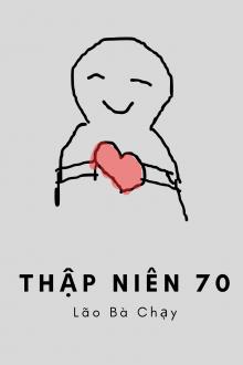 Thập Niên 70: Lão Bà Chạy