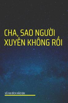 Cha, Sao Cha Xuyên Không Rồi
